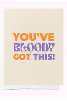 You've Bloody Got This - Card - Magpie Style