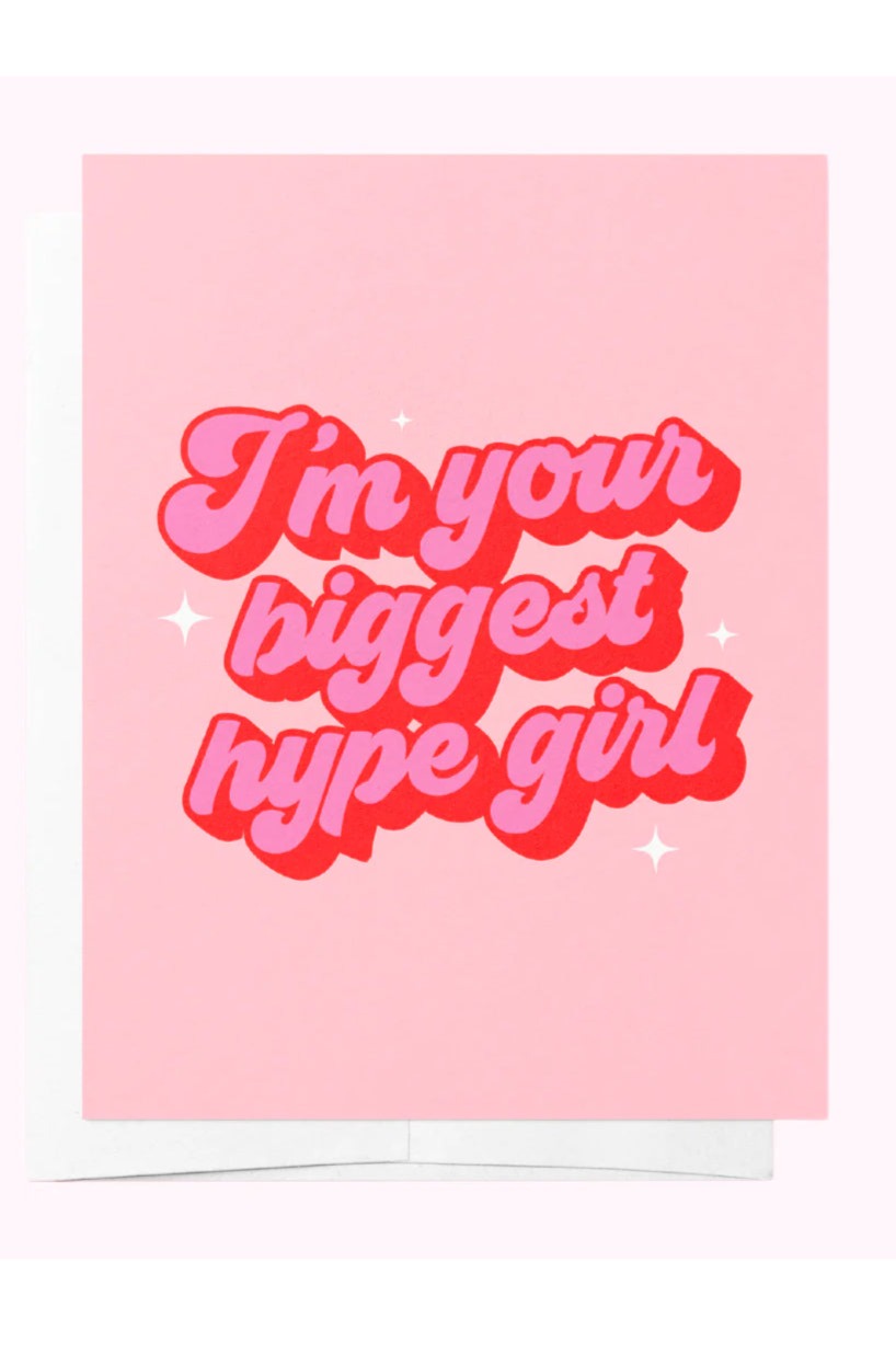 I'm Your Biggest Hype Girl - Card - Magpie Style