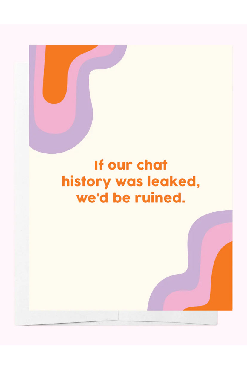 If our chat history was leaked, we'd be ruined - Card - Magpie Style