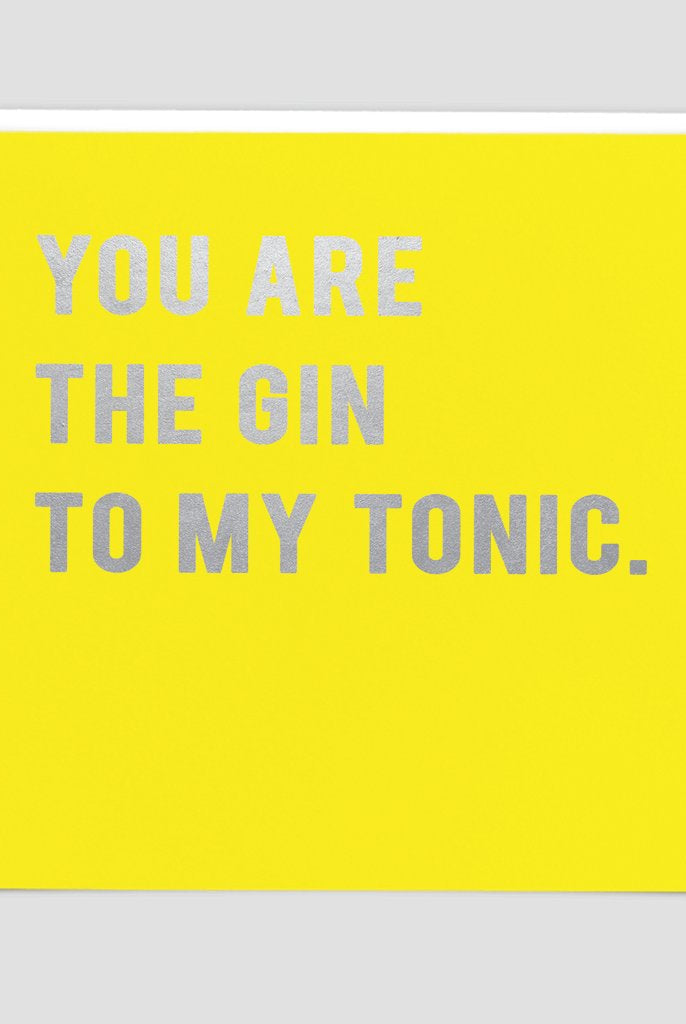 CARD- You are the Gin to my Tonic - Livewires - [product type] - Magpie Style