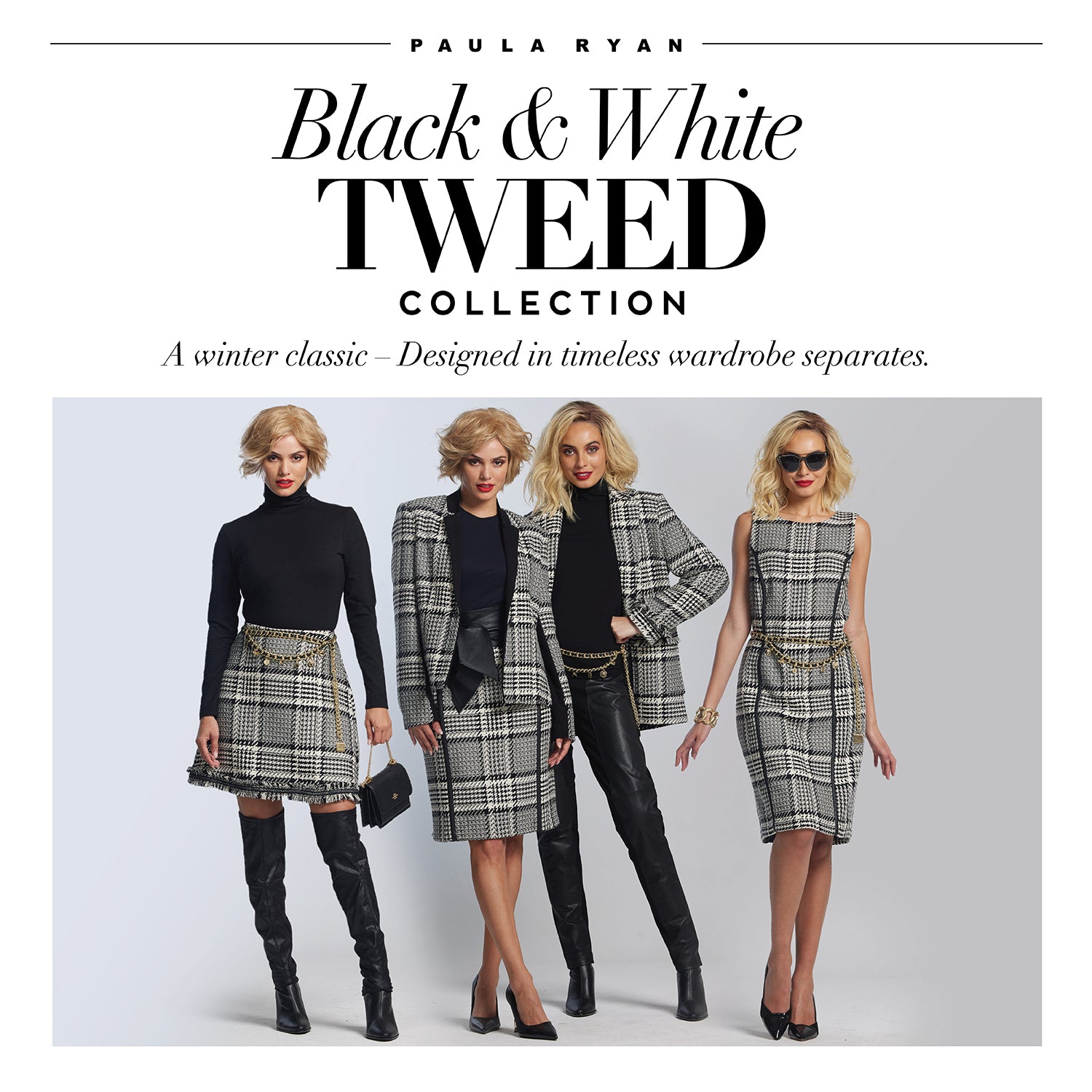 New from PAULA RYAN: Black & White Tweed Collection
