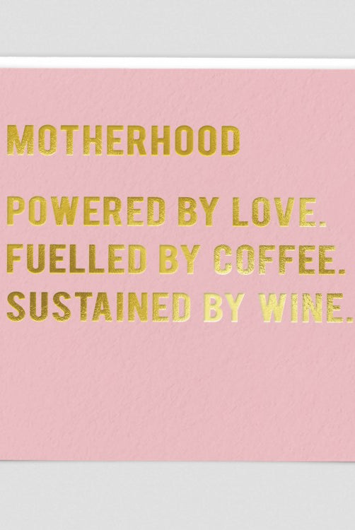 CARD - Motherhood, Powered By Love - Magpie Style