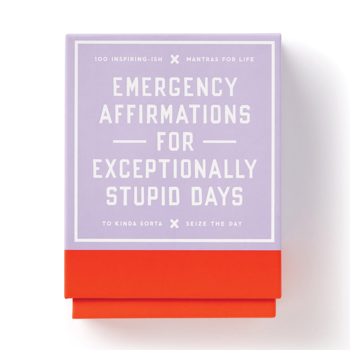 Emergency Affirmations for Exceptionally Stupid Days - 1