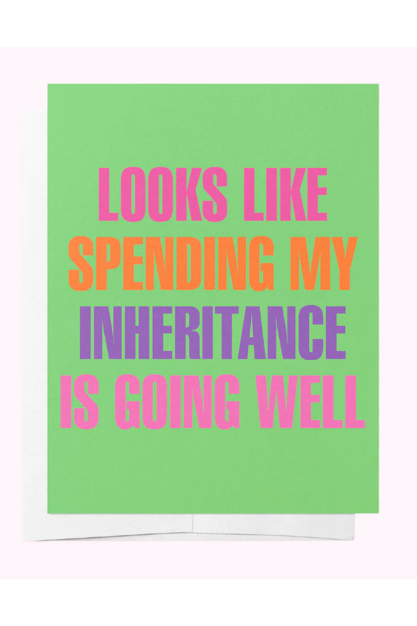 I see spending my inheritance is going well - Card - Magpie Style