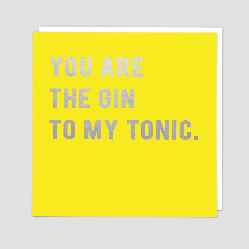 CARD- You are the Gin to my Tonic - Livewires - [product type] - Magpie Style