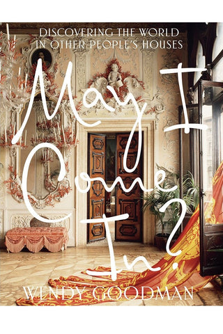 May I Come In?: Discovering The World In Other People's Houses